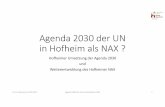 Agenda 2030 und NAX - hla21.de · Quelle: Resolution 69/315 der Generalversammlung der UN vom 1.9.2015 (für Gipfelkonferenz 25.-27.9.2015) Transformation unserer Welt: die Agenda