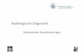Vorlesung Pathologie Medisatinale Tumoren Teil Radiologie ... · Mediastinum –nur bedingt für die Lunge geeignet Klinik für Radiologie und Nuklearmedizin – Campus Lübeck. Digitale