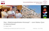Das „Stationsapotheker-Konzept“ – zum Status Quo in ... · PDF fileDas „Stationsapotheker-Konzept“ – zum Status Quo in Deutschland Dr. Holger Knoth . Fortbildungsveranstaltung