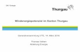 Windenergiepotenzial im Kanton Thurgau - vte.ch · Generalversammlung VTE, 14. März 2016 Thomas Volken Abteilung Energie . DIV / Energie 2 Freiamt, Windrad auf dem Schillingerberg