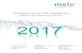 Aktuelles aus dem MS-Register der DMSG, Bundesverband e.V. · Deutschen Multiple Sklerose Gesellschaft e.V. (DMSG) die Einrichtung eines Multiple Sklerose Registers (MS-Register)
