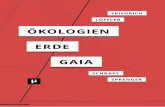 ÖKOLOGIEN ERDE GAIA - meson.press · James E. Lovelock und Lynn Margulis, „Atmospheric Homeostasis by and for the Biosphere: The Gaia Hypothesis,“ Tellus: ... (biological cybernetic