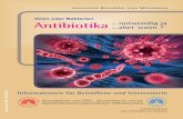 Viren oder Bakterien Antibiotika - copd-deutschland.de · Berichte über zunehmende Antibiotika-Resistenzen, wie die der Deutschen Anti- biotika Resistenzstrategie (DART) des Bundesgesundheitsministeriums,