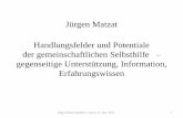 Jürgen Matzat Handlungsfelder und Potentiale der ... · • Wir vermitteln Wissen zur Psoriasis durch vereinseigene Literatur, zum Beispiel mit einer Info-Blatt-Reihe, wissenschaftlichen