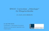 BNGO Curriculum „Onkologie“ für Pflegefachkrä · PDF fileG4 = undiff. Tumor, sehr hohe PR, ... Radioembolisation (z.B. LM, uterine Blutungen b.Cervix-Ca) zytotoxisches Potential