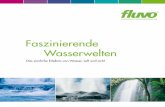 Faszinierende Wasserwelten - Aqua Solar AG · fluvo® by Schmalenberger Glucksende Gebirgsbäche, kraftvoll sprudelnde Quellen und die Wogen der Ozeane faszinieren und inspirieren.