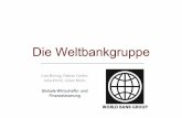 Die Weltbankgruppe - uni-muenster.de · 1. Entstehung 1/23/14 Weltbankgruppe 3 „Mit den ‚Bretton‐Woods‐Zwillingen‘ IWF und Weltbank wurden erstmals funktional eigenständige,