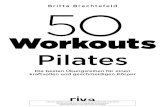 50 Workouts Pilates - m-vg.de · Britta Brechtefeld Workouts Pilates 5 Die besten Übungsreihen für einen kraftvollen und geschmeidigen Körper Tit Wor ilat echtef rin iv Verlag