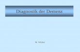 Brennpunkt Demenz: Diagnostik der Demenz - kvno.de · Diagnostik der Demenz, M. Würker Diagnostik der Demenz • Epidemiologie • Definition, Abgrenzung und Symptomatik • Diagnostische