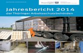 Jahresbericht2014 - Freistaat Thüringen · - 6 - Einblick in die praktische Anwendung von sogenannten Arbeitsschutz-Tools gab den Teilnehmern Herr Dr. Andreas Voigt vom Unternehmen