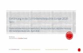 Einführung in die EU Fördermittelpolitik Europe 2020 Teil I · Die Ausschreiben sind call for proposal (Budget ist nicht für alle Anträge vorhanden!) ...