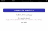 Analysis für Ingenieure - mathematik.uni-kassel.de · Prinzip der vollständigen Induktion Das Induktionsaxiom erlaubt es, Beweise für Aussagen A(n) zu führen, die für alle natürlichen