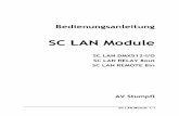 SC LAN Module - AV Stumpfl · Schließen Sie das SC LAN Modul über die RJ45-Buchse an das Netzwerk an. Die Stromversorgung erfolgt über die Netzwerkleitung, sofern der verwen- dete