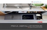 PEKA ABFALLSYSTEME · peka-Küchenausstattungen – Clevere Innovationen in Schweizer Qualität seit 1964. ERSTKLASSIGE SCHWEIZER QUALITÄT Seit mehr als 30 Jahren entwickelt und