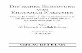 Die wahre Bedeutung von Khataman Nabiyyien - ahmadiyya.de · Die wahre Bedeutung von Khataman Nabiyyien 5 Im Namen Allahs, des Gnädigen, des immer Barmherzigen. Wir preisen Ihn und