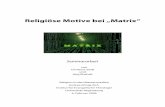 Religiöse Motive bei „Matrix“ - joerg-ehehalt.dejoerg-ehehalt.de/downloads/files/Filmanalyse Matrix.pdf · 1 Einführung Die Film-Trilogie „Matrix“ wurde von den Brüdern