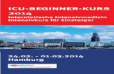 ICU-BEGINNER-KURS 2014 - aey-congresse.de · ICU-Beginner-Kurs Internistische Intensivmedizin Intensivkurs für Einsteiger Herzliche Einladung zum ICU-Beginner-Kurs in Hamburg! Sehr