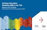 Building Information Modelling (BIM) in der TGA - bdh-koeln.de · BIM in der TGA Nutzung des 3D-Modells gbXML(Green Building XML-Schema) Vorteil: •Dateneinflussnahme vor dem Export