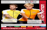 Bayer Aktion Radsportbekleidung 2019 - bayer.co.at · Winddichte Vorderseite, 3 Lagen Funktionsmaterial mit TPU Membran, atmungsaktives elastisches Rückenteil, feuchtigkeitsregulierend