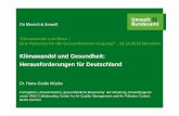 Klimawandel und Gesundheit: Herausforderungen für Deutschland · Für Mensch & Umwelt Klimawandel und Gesundheit: Herausforderungen für Deutschland ‘Klimawandel und Hitze –