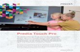 Predia Touch Pro - files.heutink-ict.de · Schlank und schlau Die neuen Predia Touch Pro Modelle sind mit einem verbes-sertem Androidmodule ausgestattet und haben mehrere Anschlussmöglichkeiten.