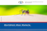 Merkblatt über Malaria - deutsche- · PDF file3 Vorkommen der Malaria Die Malaria tritt hauptsächlich im tropischen Afrika, in Südostasien, dem nörd-lichen Teil Südamerikas sowie
