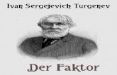 Der Faktor. - m.ngiyaw-ebooks.org fileDer Faktor. von Iwan S. Turgenev. Deutsch von Adolf Gerstmann Leipzig. Druck und Verlag von Philip Reclam jun. 1885.