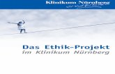 Das Ethik-Projekt - klinikum-nuernberg.de · 33 Der Ethik-Code des Klinikums Nürnberg 36 Verhaltenskodex für Mitarbeiterinnen und Mitarbeiter des Klinikums Nürnberg 38 Konfliktvermeidung