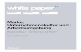Marke, Unternehmenskultur und Arbeitsumgebungbfr.steelcase.de/de/downloads/White Paper_Kultur_und_Marke.pdf · wie produktiv wir sind – , muss sie dringend beim Aufbau der Kultur