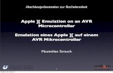 Apple ][ Emulation on an AVR Microcontroller Emulation ... · Apple ][ Emulation on an AVR Microcontroller Emulation eines Apple ][ auf einem AVR Mikrocontroller Maximilian Strauch