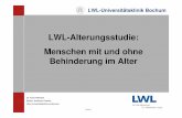 LWL -Alterungsstudie: Menschen mit und ohne Behinderung im ... · LWL-Universitätsklinik Bochum Intelligenzminderung ICD-10 IQ Prävalenz (%) N in D Anteil (%) Leicht F 70 50 –
