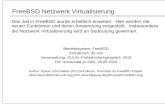 FreeBSD Netzwerk Virtualisierung - Netzwerk Virtualisierung Das Jail in FreeBSD wurde erheblich erweitert