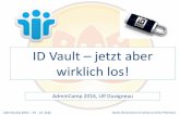 ID Vault jetzt aber - admincamp.de · Querzulassungen ins lokale NAB. AdminCamp 2016 –19. - 21. Sept. Notes & Domino mit Verse und On-Premises In 10 Schritten zum ID Vault IX •