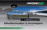Multimedia-Lösungen - ime-actia.de · Multimedia-Unterhaltung Lösungen für Reisebusse _ 07 Steuerung Dual-Zone Graﬁ kanzeige Separate Bedientasten für Fahrer und Fahrgäste