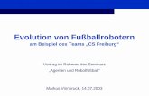 Evolution von Fußballrobotern - uni-muenster.de · Seminar "Agenten und Robotfußball" (SS 2003) - Evolution von Fußballrobotern 5/ 30 Grundlegende Team-Architektur • Autonome
