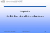Kapitel 9 Architektur eines Retrievalsystems · HHU Düsseldorf, WS 2008/09 Information Retrieval 141 9. Architektur eines Retrievalsystems Wie kommen die Datenbanken zu ihren Dokumenten?