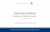 Informatik und Rechtwaste.informatik.hu-berlin.de/koubek/forschung/KoubekWorkshopRecht.pdf · Induktiv: Wie würden Sie im vorliegenden Fall entscheiden? 2. Deduktiv: Welche Fälle