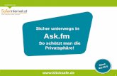 Sicher unterwegs in Ask - klicksafe.de · So schützt man die Privatsphäre! Sicher unterwegs in Ask.fm  1 Erarbeitet von