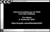 Heimautomatisierung mit FS20 und freier Software Tim Weber ...scytale.name/files/talks/fs20/fs20-slides-071109.pdf · 2007-Nov-09 // Heimautomatisierung mit FS20 und freier Software
