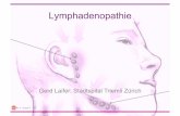Lymphadenopathie - Universitätsspital Basel · → mesenteriale Kikuchi - Lymphadenitis • selbstlimitierende nekrotisierende LAP (Sy über 2-3 Wo) • v.a. zervikal bei gesunden