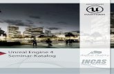 Unreal Engine 4 Seminar-Katalog - incas- .2 3. Alle Preise zzgl. 19% MwSt. Unreal Engine 4 Grundlagen