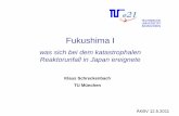 Fukushima I - Ärztlicher Kreis- und Bezirksverband München · (10 Liter Durchfluss/s; oder 1,6 Liter Verdampfung/s) Auch im Brennelement Lagerbecken mit je 1000 bis 1500 Kubikmeter