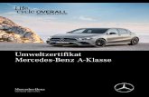 Umweltzertifikat Mercedes-Benz A-Klasse - daimler.com · Umweltzertifikat A-Klasse im Überblick Die neue A-Klasse ist die zweite Baureihe von Daimler die nach dem neuen Testverfahren