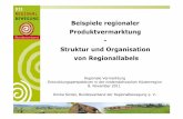 Beispiele regionaler Produktvermarktung Struktur und ... · Beispiele regionaler Produktvermarktung -Struktur und Organisation von Regionallabels Regionale Vermarktung Entwicklungsperspektiven