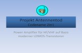 Projekt Antennentod - amateurfunk-sulingen.de · Projekt Antennentod Codename 2in1 Power Amplifier für HF/VHF auf Basis moderner LDMOS-Transistoren