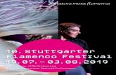 10. Stuttgarter Flamenco Festival 19.07.-03.08 · Gefühle zu schaffen, der sowohl beim Darsteller als auch bei den Zuschauern, die sich als Teil des Schaffensprozesses fühlen, eine