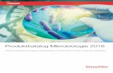 Produktkatalog Mikrobiologie 2016 - Thermo Fisher Scientifictools.thermofisher.com/content/sfs/brochures/Microbiology-product... · BioProcess Container 57 Umweltmonitoring 58 Luftkeimsammler