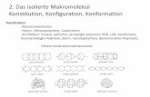 2. Das isolierte Makromolekül Konstitution, Konfiguration ... Das isolierte Makromolekul... · Mikrokonformation: Definiert durch chemische Konstitution, Konfiguration und Umgebung