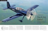 Rock me, Baby! - fliegermagazin.de ·  #1.2011 9 Schön wenig Flugzeug für schön viel Dampf: Durch ihren schmalen Tandemrumpf wirkt die Rocket wie ein Racer. Bei drei Kilo-