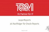 JasperReports als Nachfolger für Oracle Reports · 1 Ihr Partner für IT JasperReports als Nachfolger für Oracle Reports Bremen, 07.11.2017